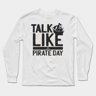 Talk Like a Pirate Day Long Sleeve T-Shirt